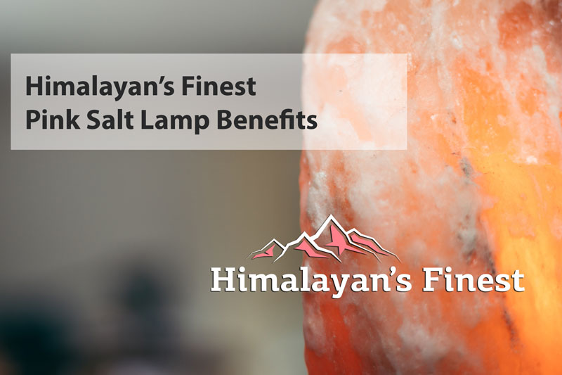 Feel the Healing: The Benefits of a Himalayan Pink Salt Lamp