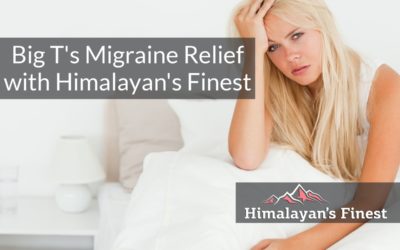 Big T’s Migraine Relief with Himalayan’s Finest