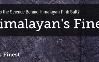 What’s the Science Behind Himalayan Pink Salt?