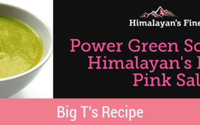 Power Green Soup with Himalayan’s Finest Pink Salt