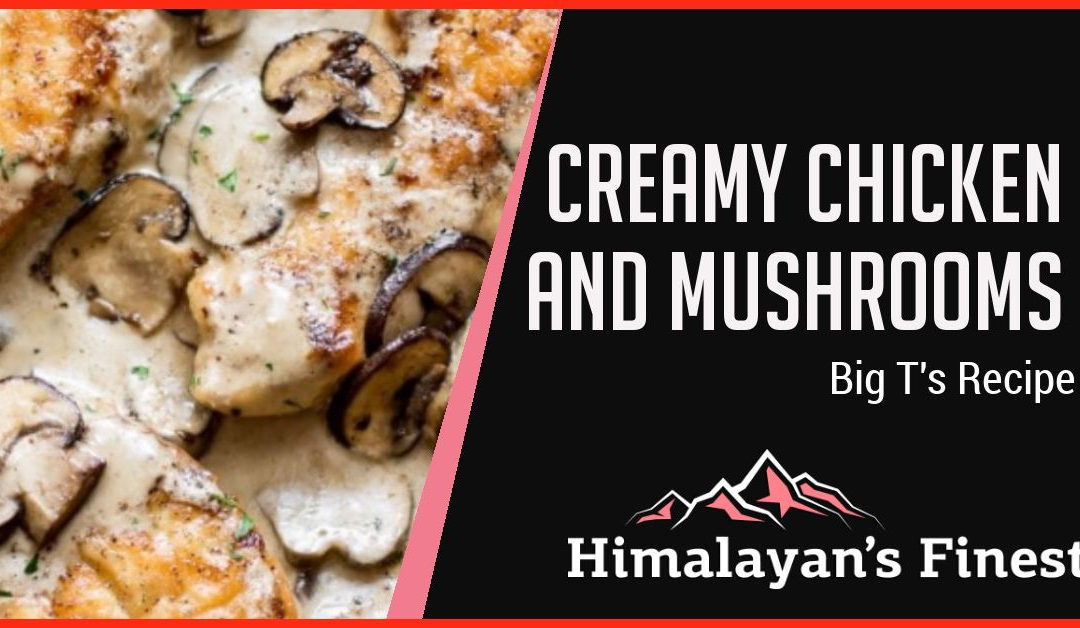Creamy Chicken and Mushrooms with Himalayan's Finest Pink Salt